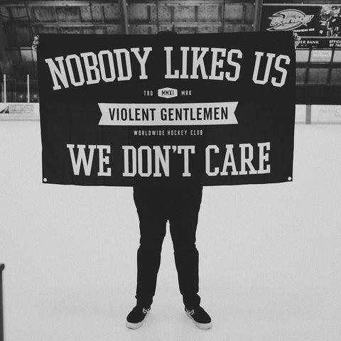 Nobody Likes Us Banner